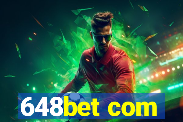 648bet com